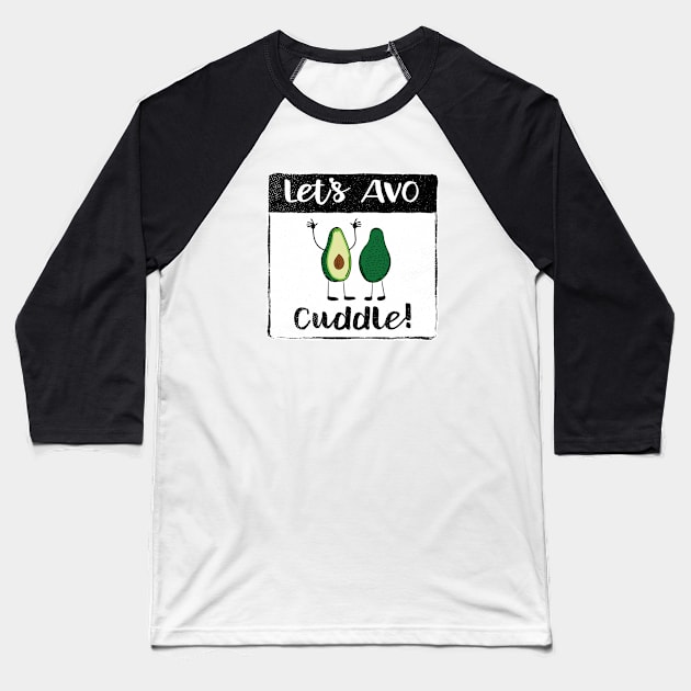 Avo Cuddle Avocado Fruit Pun II Baseball T-Shirt by atomguy